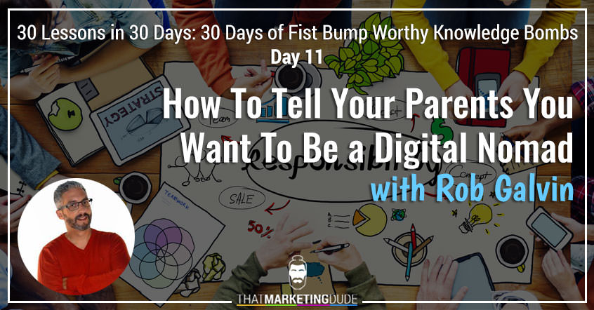 How To Tell Your Parents You Want To Be a Digital Nomad