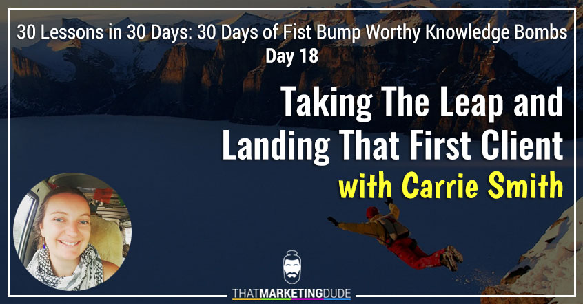 Taking The Leap and Getting That First Client